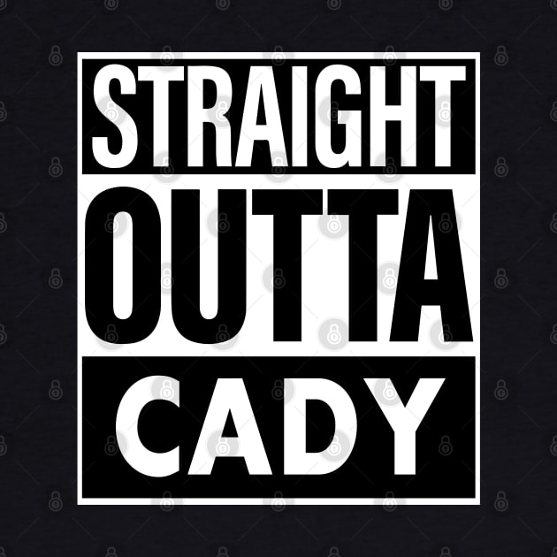 Cady Name Straight Outta Cady by ThanhNga